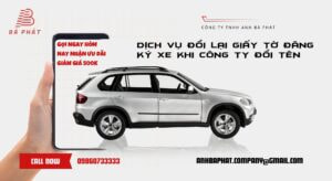 Dịch vụ đổi lại giấy tờ đăng ký xe khi công ty đổi tên
